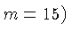 $ m=15)$